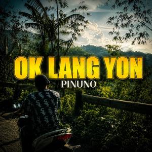 Ok Lang Yon (feat. Pinuno)