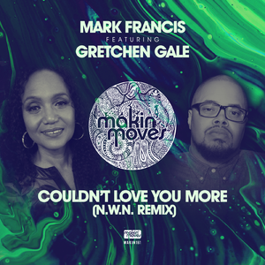 Couldn't Love You More (N.W.N. Remix) [feat. Gretchen Gale]