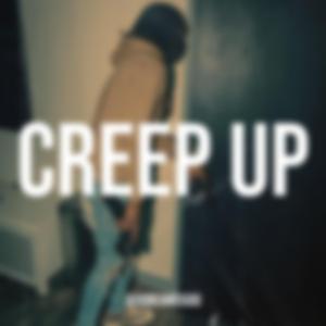 Creep Up