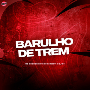 Barulho De Trem