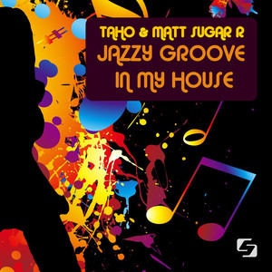 Jazzy Groove in My House (Chicago Club Mix)