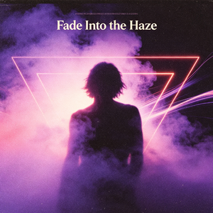 Fade Into the Haze