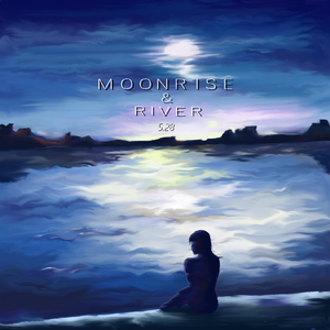 Moonrise ＆ River