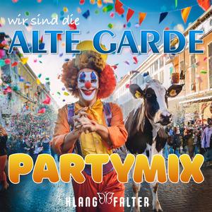 Wir sind die Alte Garde (Partymix)