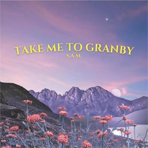 Take Me To Granby