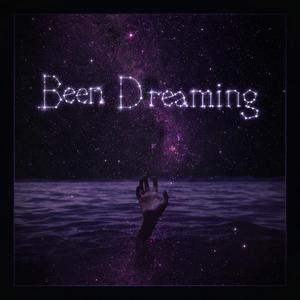 Been Dreaming