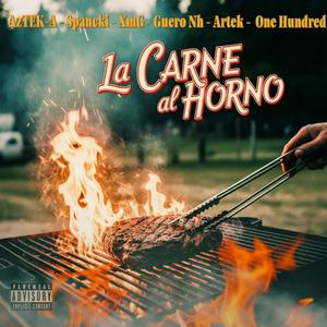 La Carne Al Horno (feat. Artek, Guero NH, X.M.G., Spancki & One Hundred)