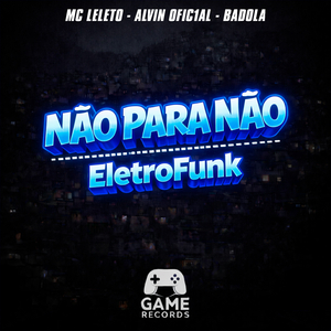 Não Para Não - EletroFunk