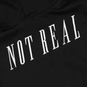 Not Real