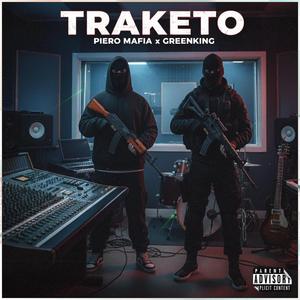Traketo (feat. GreenKing & PIEROMAFIA)