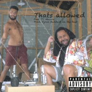 That's Allowed (feat. TC Wairau)