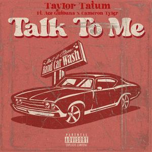 Talk To Me (feat. Ace Gabbana & Cameron Tyler)