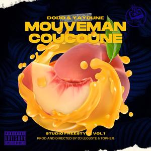 Mouveman Coucoune (studio freestyle #1) (feat. Dodo & Yayoune)