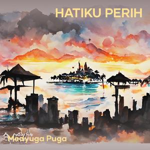 Hatiku Perih