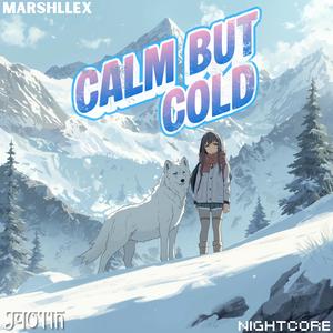 Calm But Cold (Nightcore)