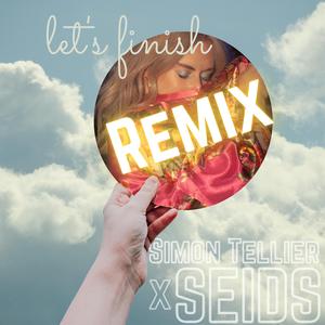 Let's Finish Remix (Simon Tellier Remix)