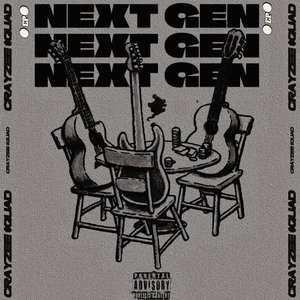 Next Gen (Crayzee$quad Remix)