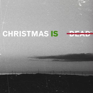 CHRISTMAS IS DEAD