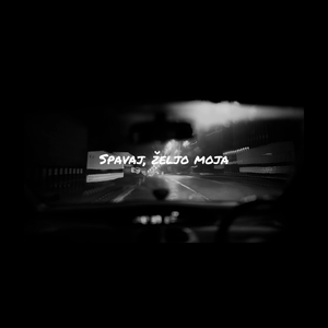 Spavaj, Željo Moja