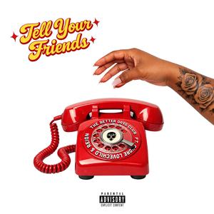 Tell Your Friends (feat. Andre Lovechild & Reign)