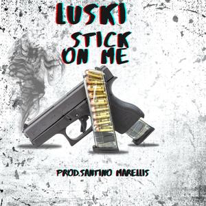 Stick On Me