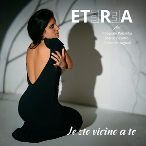Je sto vicino a te (feat. Pasquale Palomba, Marco Pasetto & Enrico Terragnoli)