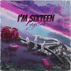 I'm Sixteen