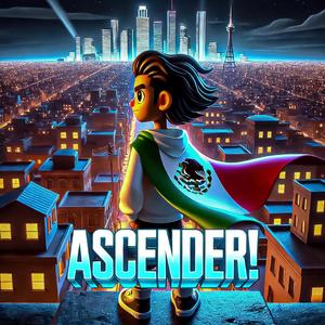 ASCENDER!