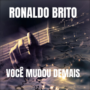 VOCÊ MUDOU DEMAIS