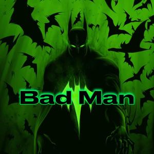 Bad Man