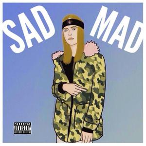 Sad // Mad