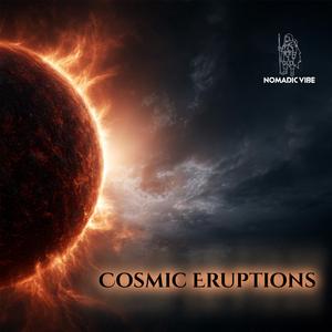 Cosmic Eruptions