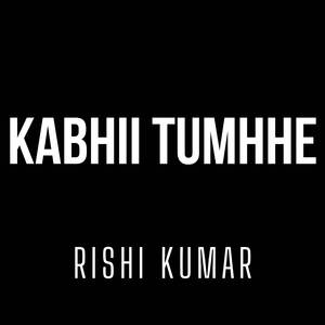 Kabhii Tumhhe (Instrumental Version)