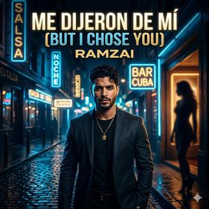 Me Dijeron de Mí (Pero Te Elegí)