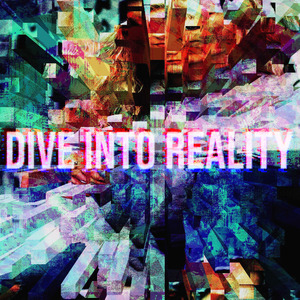 Dive into Reality