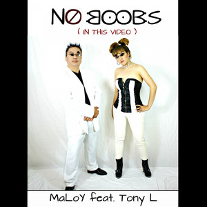 No Boobs (In This Video) (Maloy Euro Beat Mix)