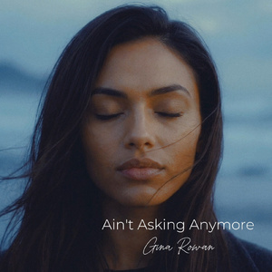 Ain’t Asking Anymore