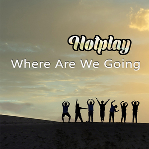 Where Are We Going