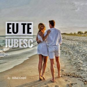 EU TE IUBESC ...