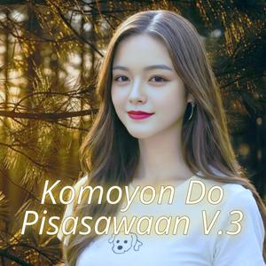 Komoyon Do Pisasawaan V.3
