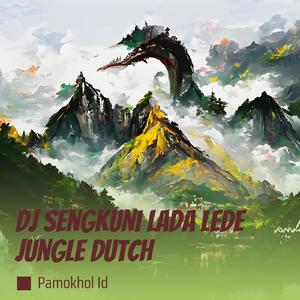 Dj Sengkuni Lada Lede Jungle Dutch