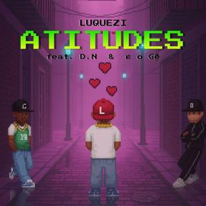 ATITUDES (feat. É o Gê & D.N)