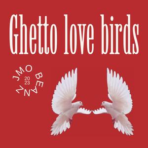 Ghetto Love Birds