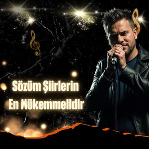 Sözüm Şiirlerin En Mükemmelidir
