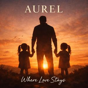 WHERE LOVE STAYS