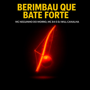 Berimbau Que Bate Forte