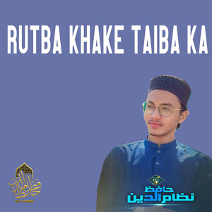 Rutba Khake Taiba Ka