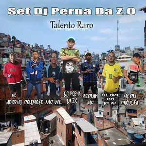 Set Dj Perna da Zo (Talento Raro)