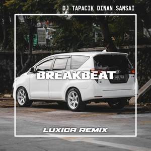 DJ TAPACIK DINAN SANSAI BREAKBEAT
