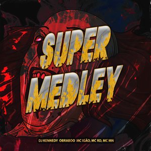 SUPER MEDLEY